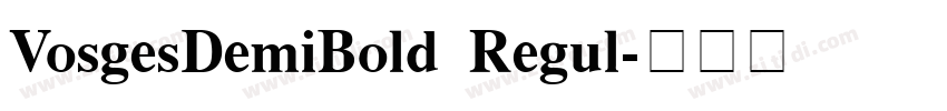VosgesDemiBold Regul字体转换